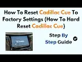 How To Reset Cadillac Cue To Factory Settings How To Hard Reset Cadillac Cue