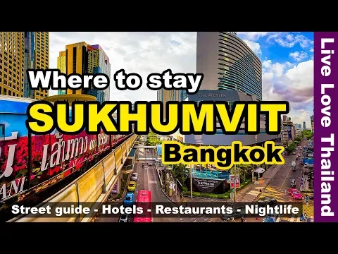 Download MP3 Where to stay in Sukhumvit Bangkok | Street Guide, Hotels, Restaurants & Nightlife #livelovethailnd