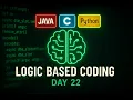 Logic Oriented Coding Day-22 C Java Python Explained in Telugu technicaltopics Live
