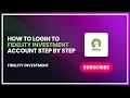 How to Login to Fidelity Investment Account Step by Step