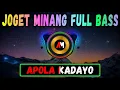 Download Lagu LAGU JOGET MINANG EDIT REMIX TERBARU APOLA KADAYO FULL BASS