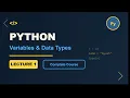 Complete Python Course Variables Data Types in Python Lecture 1