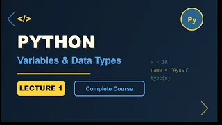 Complete Python Course Variables Data Types in Python Lecture 1