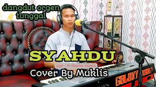 SYAHDU (H rhoma irama) Cover By Muklis #dangdut Orgen tunggal