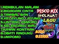 Lagu DISCO MIX SLOW BASS NONSTOP SHOLAWAT LAGU VIRAL || AUDIO GLEERRR@sholawatviral@laguviral