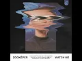 Watch Me - Zookëper