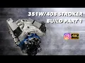 351W 408 Stroker Engine Build PART 1 4K