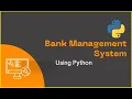 8 Python Programming Complete 8 Project Banking Domain 8 2 Implementation in Python 2024