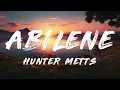 Hunter Metts - Abilene (Lyrics)