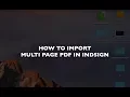 how to import multi page pdf in indesign