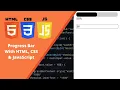 Progress Bar With HTML CSS JavaScript TUTORIAL