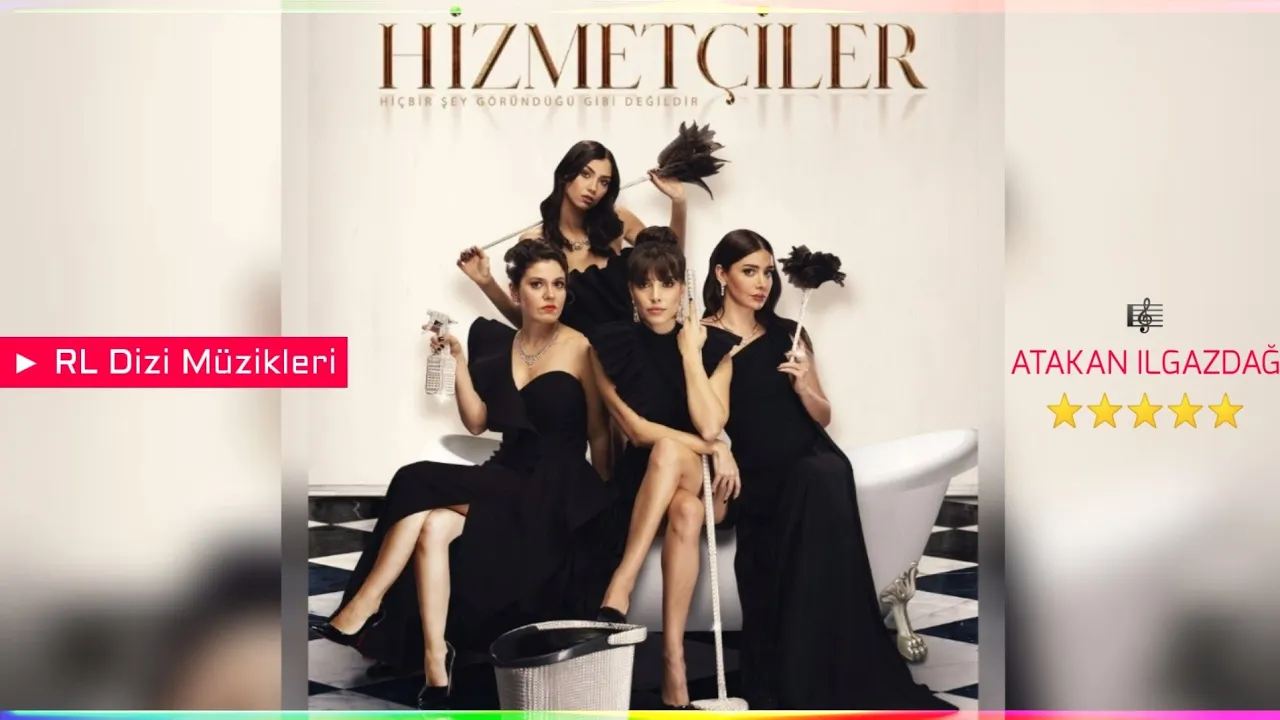 Hizmetçiler - Jenerik