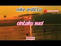Download Lagu Cintaku Suci - Nike Ardilla