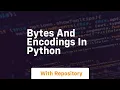 bytes and encodings in python