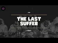 (LIRIK) 510 - THE LAST SUFFER
