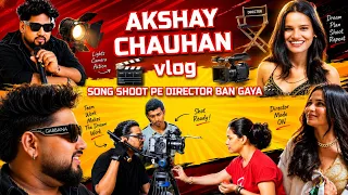 Song shoot pe director ban gaya 🙏🏻❤️ || vlog || Akshay chauhan
