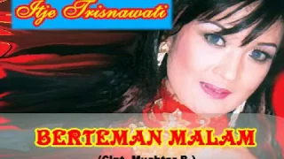 Download Berteman Malam (ITJE TRISNAWATI) Karya Muchtar B MP3