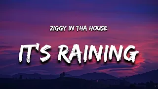 Ziggy In The House It S Raining Lyrics If It S Raining It S Raining 