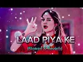 Download Lagu Laad Piya Ke | Tranding (Slowed+Reverb) Sapna Chodhary \u0026 Raju Panjabi #haryanvisong #panjabisong