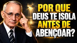 POR QUE DEUS TE SEPARA ANTES DE TE ABENÇOAR? (E O QUE ISSO SIGNIFICA!) | Napoleon Hill