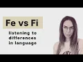 Fe vs Fi which are you hearing