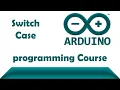 Arduino Programming Switch Case