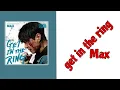 Download Lagu Max 'Get in the Ring' [Color Coded Lyrics] (Eng. Song)