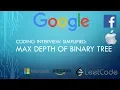 Coding Interview Tutorial 129 - Max Depth of Binary Tree LeetCode