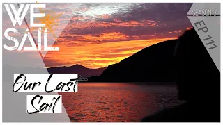 Last Sail of SEAson 3 & Hauling Out | Episode 111