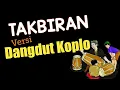 Download Lagu Takbiran versi koplo terbaru