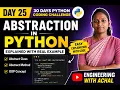 Day 25 Python Coding Challenge Abstraction in Python Explained with Real Example OOP in Python