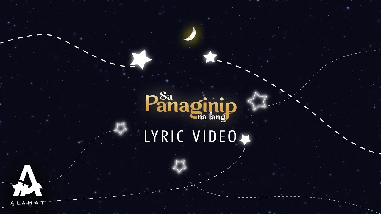 ALAMAT - 'Sa Panaginip Na Lang' (Official Lyric Video)