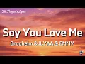 Download Lagu Braaheim \u0026 ILYAA \u0026 EMMY- Say You Love Me (Lyrics)