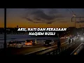Download Lagu Haqiem Rusli - Aku, Hati Dan Perasaan (LIRIK)
