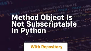 method object is not subscriptable in python