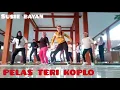 PELAS TERI KOPLO#SENAM KREASI#TIKTOK VIRALL#ZUMBA HAPPY SUSIE BAYAN