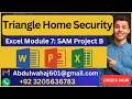 Triangle Home Security Excel Module 7 SAM Project B Step By Step