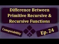 Primitive Recursive vs Recursive Functions