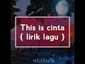 Lagu This Is cinta ( lirik lagu )