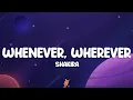 Download Lagu Shakira - Whenever, Wherever (Lyrics)