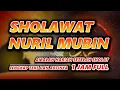 Download Lagu SHOLAWAT NURIL MUBIN ( SHOLLALLAHU ROBBUNA ALA NURIL MUBIN ) - 1 JAM FULL