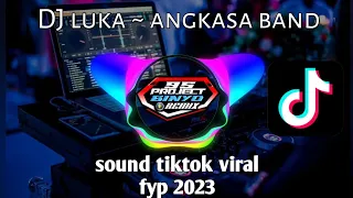 Download DJ LUKA ANGKASA BAND !! DJ TIKTOK VIRAL FYP MP3