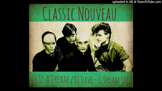 classic nouveau is it a dream dj dave g dream mix 