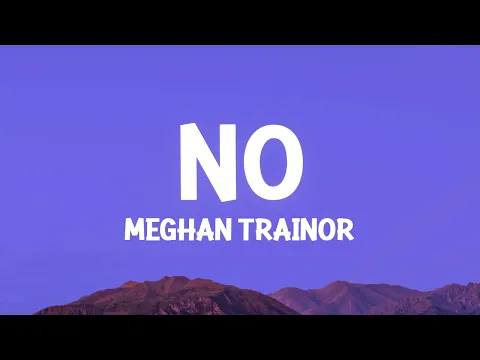 Download MP3 Meghan Trainor - No (Lyrics)