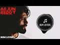Download Lagu Arjun reddy Love Bgm || Vijay devarakonda || BGM LOVERS ||
