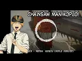 Download Lagu Koplo - Chainsaw Man OP. -『Kick Back』by Kenshi Yonezu