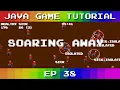 Java Game Tutorial Ep 38 - Soaring Away