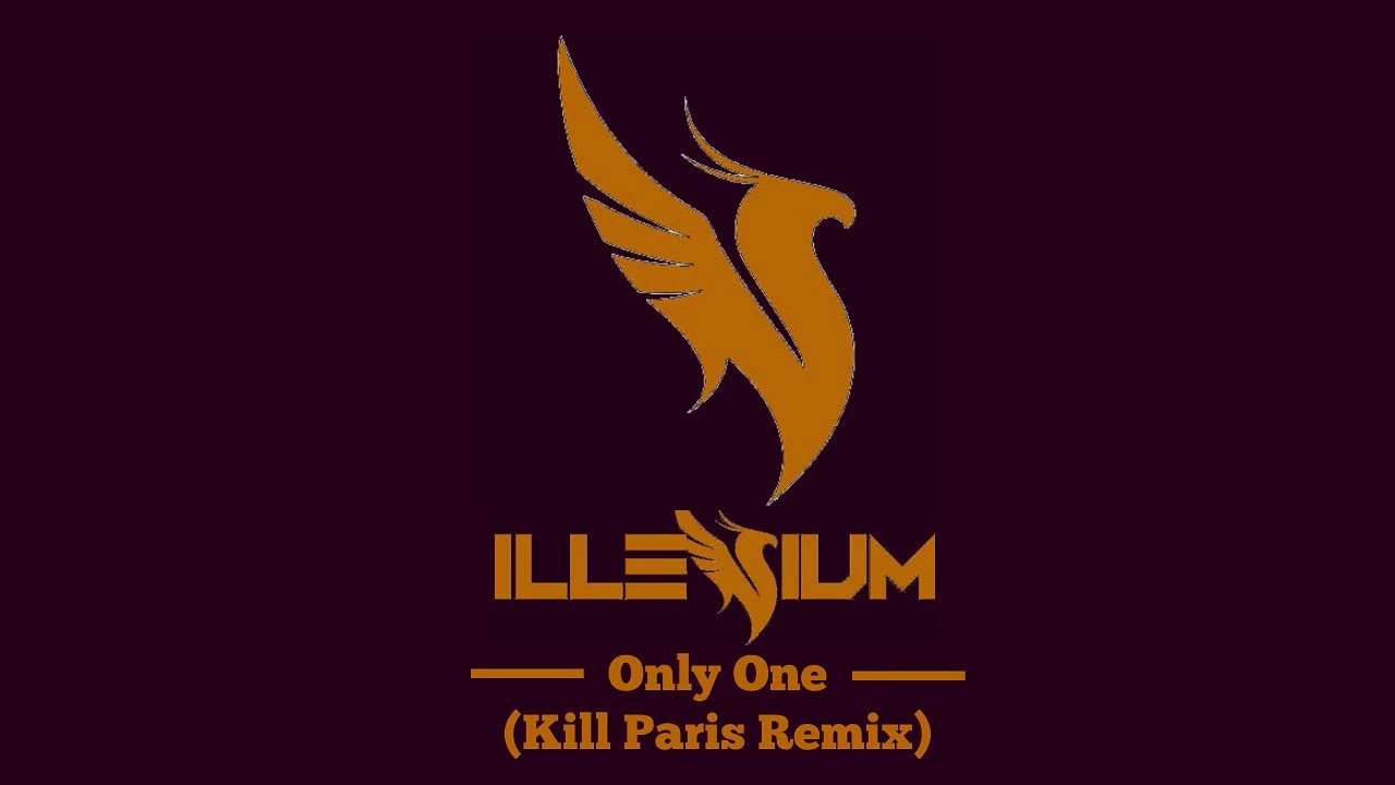 Illenium - Only One (Kill Paris Remix) [Lyrics]