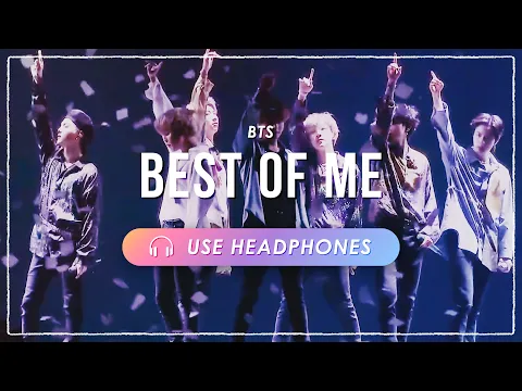 Download MP3 (ReUpload) [8D] BTS - Best of Me | CONCERT EFFECT💿 [USE HEADPHONES] 🎧