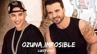luis fonsi ozuna impossible lyrics